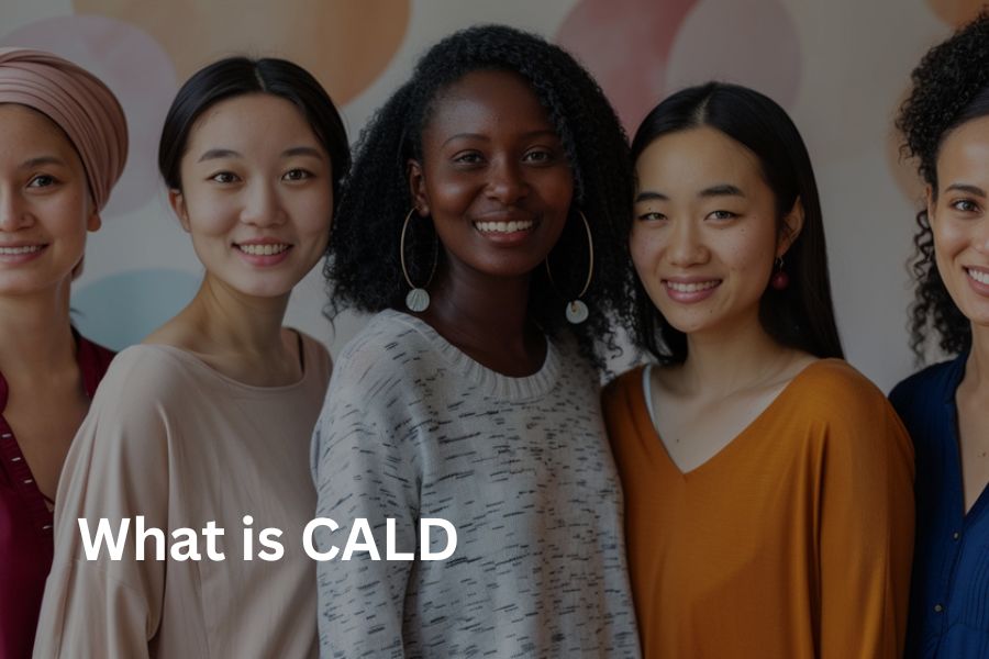CALD - Culturally and Linguistically Diverse Communities